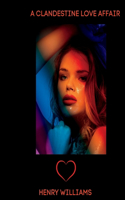 A Clandestine Love Affair