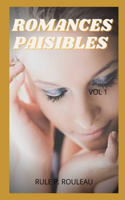 Romances paisibles vol 1: Confessions intimes, secrets de journaux intimes, histoires de sexe, affaires d'adultes, affaires d'amour, plaisir, romance et fantaisie, rencontres