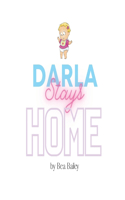 Darla Stays Home