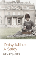 Daisy Miller A Study: Illustrated