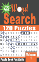 Large Print Word Search Book for Adults: 120 fun and challenging Word find Puzzles - Volume 1