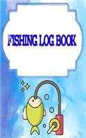 Fishing Log: Finder Fishing Logbook All In One Learn 110 Page Cover Matte Size 5x8 Inch - Best - Experiences # Log Good Prints.