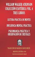 William Walker Atkinson Colección Esotérica Vol. 4 Tres Libros