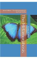 The Metamorphosis: New Edition - The Metamorphosis by Franz Kafka