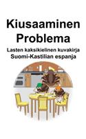 Suomi-Kastilian espanja Kiusaaminen/Problema Lasten kaksikielinen kuvakirja