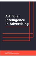 Artificial Intelligence in Advertising