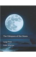 The Glimpses of the Moon: Large Print
