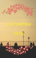 Cultivating Calm An Anxiety Journal: An Anxiety Journal