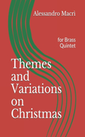 Themes and Variations on Christmas: for Brass Quintet