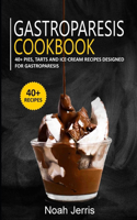 Gastroparesis Cookbook: 40+ Pies, Tarts and Ice-Cream Recipes designed for Gastroparesis