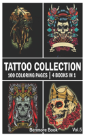 Tattoo Collection: An Adult Coloring Book with 100 Incredible Coloring Pages Awesome and Relaxing Tattoo Designs for Men and Women Volume 5