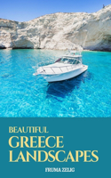 Beautiful Greece Landscapes: An Adult Picture Book and Nature City Travel Photography Images with NO Text or Words for Seniors, The Elderly, Dementia And Alzheimer's Patients Fo