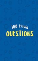 100 Trivia Questions