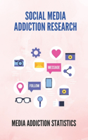 Social Media Addiction Research: Media Addiction Statistics: Medial Forebrain Bundle Addiction