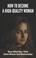 How To Become A High Quality Woman
