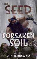 Seed from Forsaken Soil