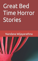 Great Bed Time Horror Stories