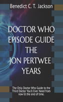 Doctor Who Episode Guide the Jon Pertwee Years