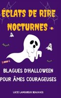 Éclats de Rire Nocturnes: Blagues d'Halloween pour Âmes Courageuses
