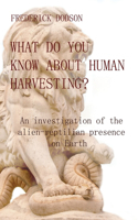 What do you know about human harvesting?