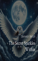 Secret Sparkles Within
