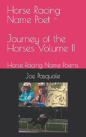 Horse Racing Name Poet - Journey of the Horses Volume II