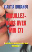 Mouillez-Vous Avec Moi (7)