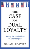 The Case for Dual Loyalty