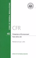 Code of Federal Regulations, Title 40, Protection of Environment, PT. 400-424, Revised as of July 1, 2015