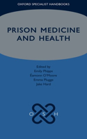 Prison Medicine and Health