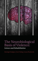The Neurobiological Basis of Violence