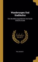 Wanderungen Und Stadtkultur