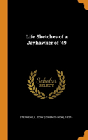 Life Sketches of a Jayhawker of '49
