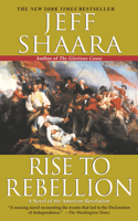 Rise to Rebellion: A Novel of the American Revolution(1 The American Revolutionary War)