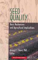 Seed Quality : Basic Mechanisms and Agricultural Implications (Secial Indian Edition)