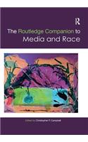 Routledge Companion to Media and Race