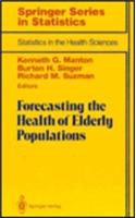 Forecasting the Health of Elderly Populations: