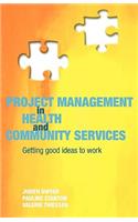 Project Management in Health and Community Services