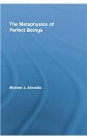 Metaphysics of Perfect Beings