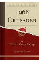 1968 Crusader (Classic Reprint)