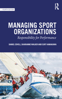 Managing Sport Organizations