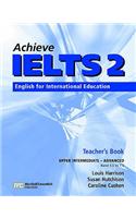 Achieve IELTS 2 Teacher Book - Upper Intermediate to Advanced 1st ed