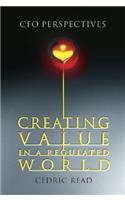 Creating Value in a Regulated World: CFO Perspectives