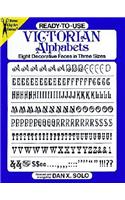 Ready-to-Use Victorian Alphabets: Eight Decorative Faces in Three Sizes