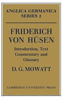 Friderich von Husen: Introduction, Text, Commentary and Glossary