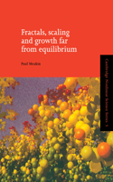 Fractals, Scaling and Growth Far from Equilibrium