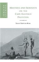 Masters and Servants on the Cape Eastern Frontier, 1760-1803