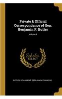 Private & Official Correspondence of Gen. Benjamin F. Butler; Volume II