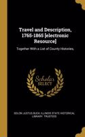 Travel and Description, 1765-1865 [electronic Resource]
