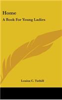 Home: A Book for Young Ladies